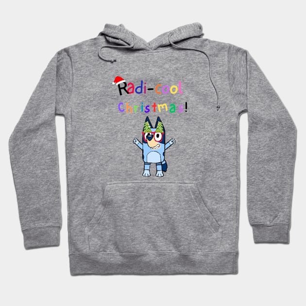 Bluey Radi-cool Christmas Hoodie by AlmostMaybeNever